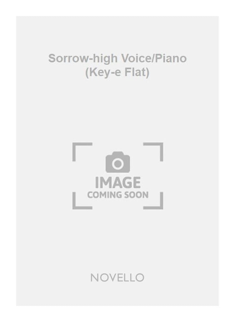 Sorrow-high Voice/Piano (Key-e Flat)